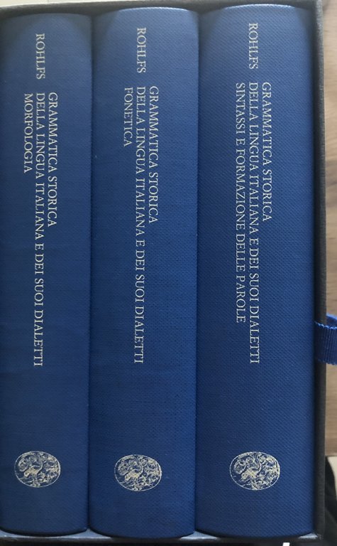 Grammatica storica della lingua Italiana e dei suoi dialetti. Vol. …