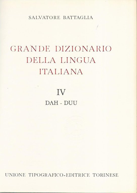 Grande dizionario della lingua italiana IV Dah- Duu