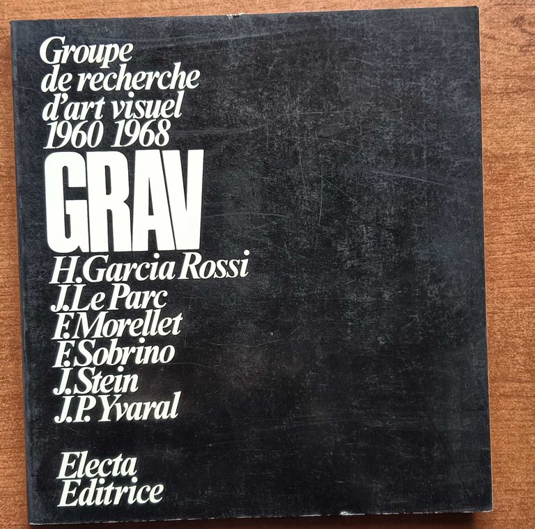 Grav. Groupe de recherche d'art visuel 1960-1968. AUTOGRAFATO da H. …