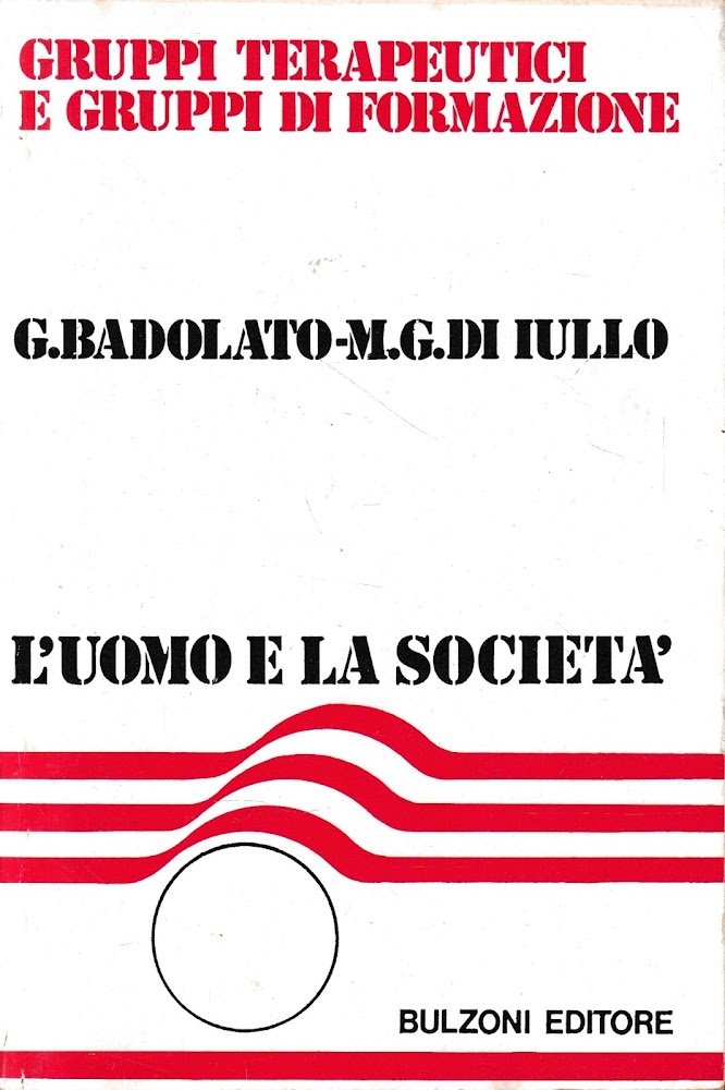 Gruppi terapeutici e gruppi di formazione. Prima edizione del 1979.