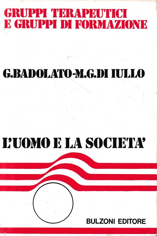 Gruppi terapeutici e gruppi di formazione. Prima edizione del 1979.