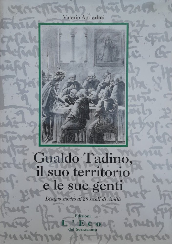 Gualdo Tadino e il suo territorio e le sue genti. …
