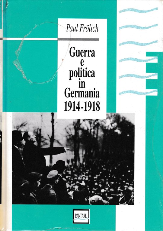 Guerra e politica in Germania 1914-1918