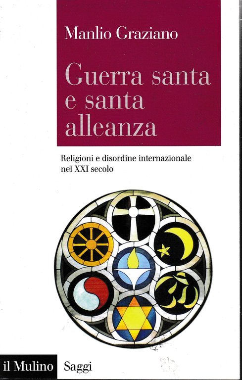 Guerra santa e santa alleanza. Religioni e disordine internazionale nel …