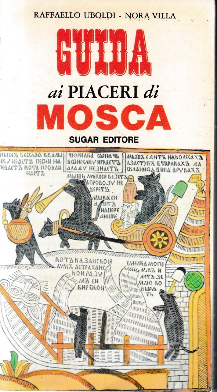 Guida ai piaceri di Mosca.