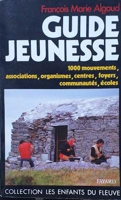 Guide Jeunesse. 100 mouvements, associations, arganismes, centres, foyers, | Immagine Gallery 2