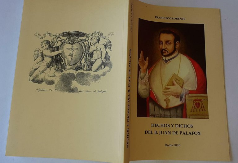 Hechos y dichos del beato Juan de Palafox (1600-1659)