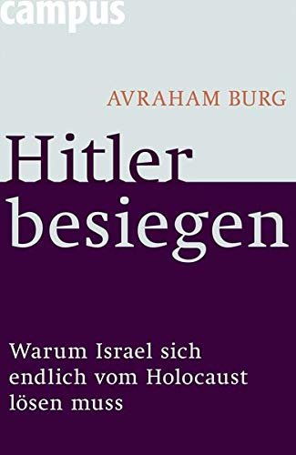 Hitler besiegen: Warum Israel sich endlich vom Holocaust lösen muss | Immagine principale