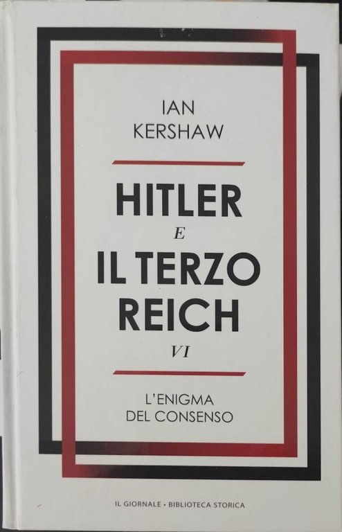 Hitler e il terzo Reich - L'enigma del consenso