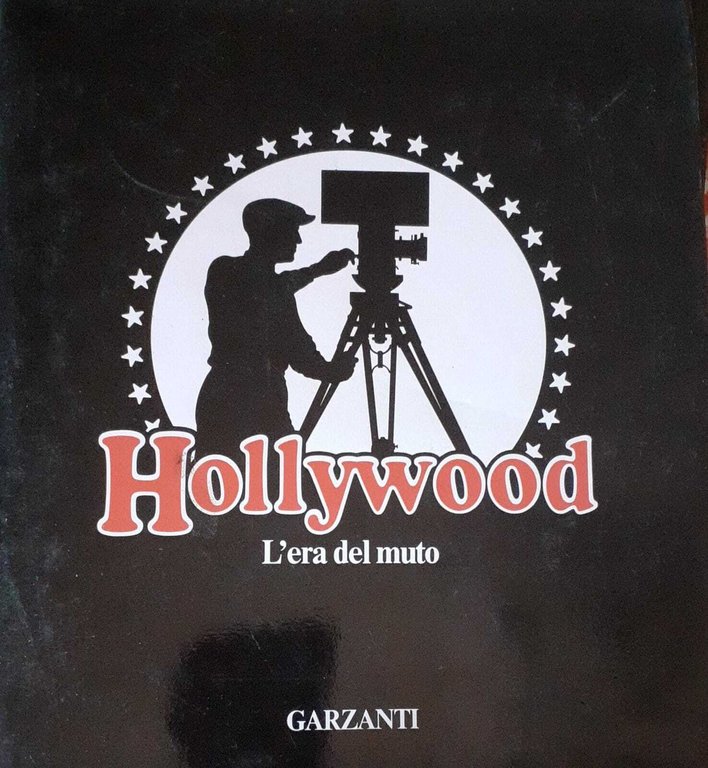 Hollywood. L'era del muto