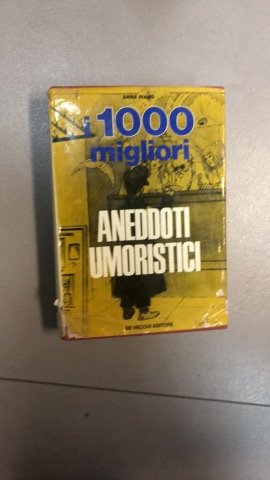 i 1000 migliori anneddoti umoristici
