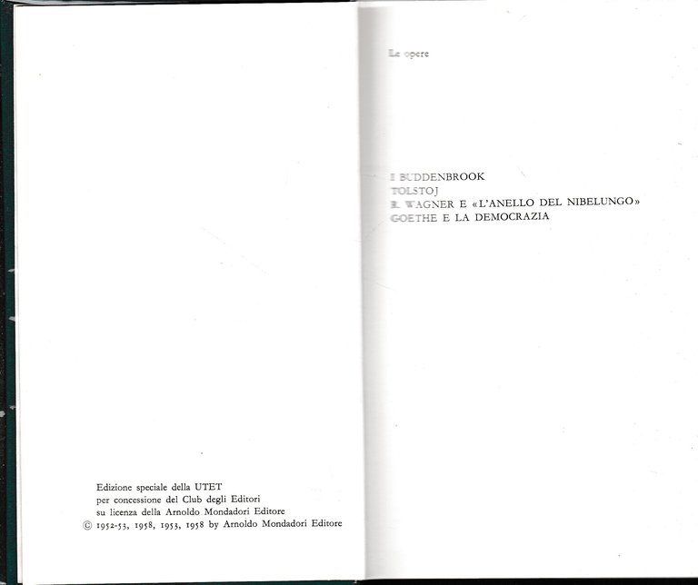 I Buddenbrook-Tolstoj-Riccardo Wagner e «L'anello del Nibelungo»-Goethe e la democrazia. …