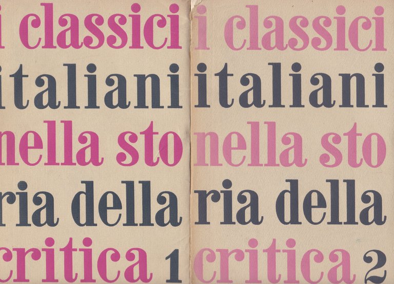 I calssici italiani nella storia della critica. I. II.