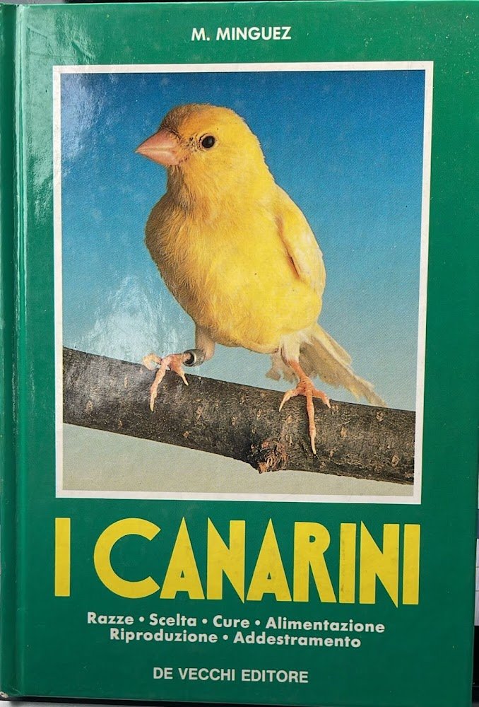 �I �canarini. Razze, scelta, cura, alimentazione, riproduzione, addestramento | Immagine principale