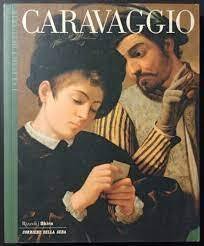 I CLASSICI DELL'ARTE - CARAVAGGIO