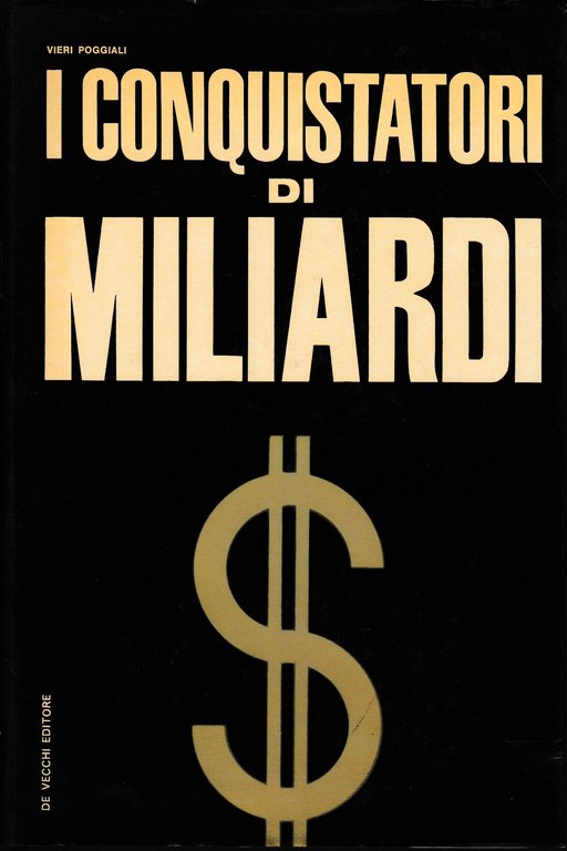 I conquistatori di miliardi