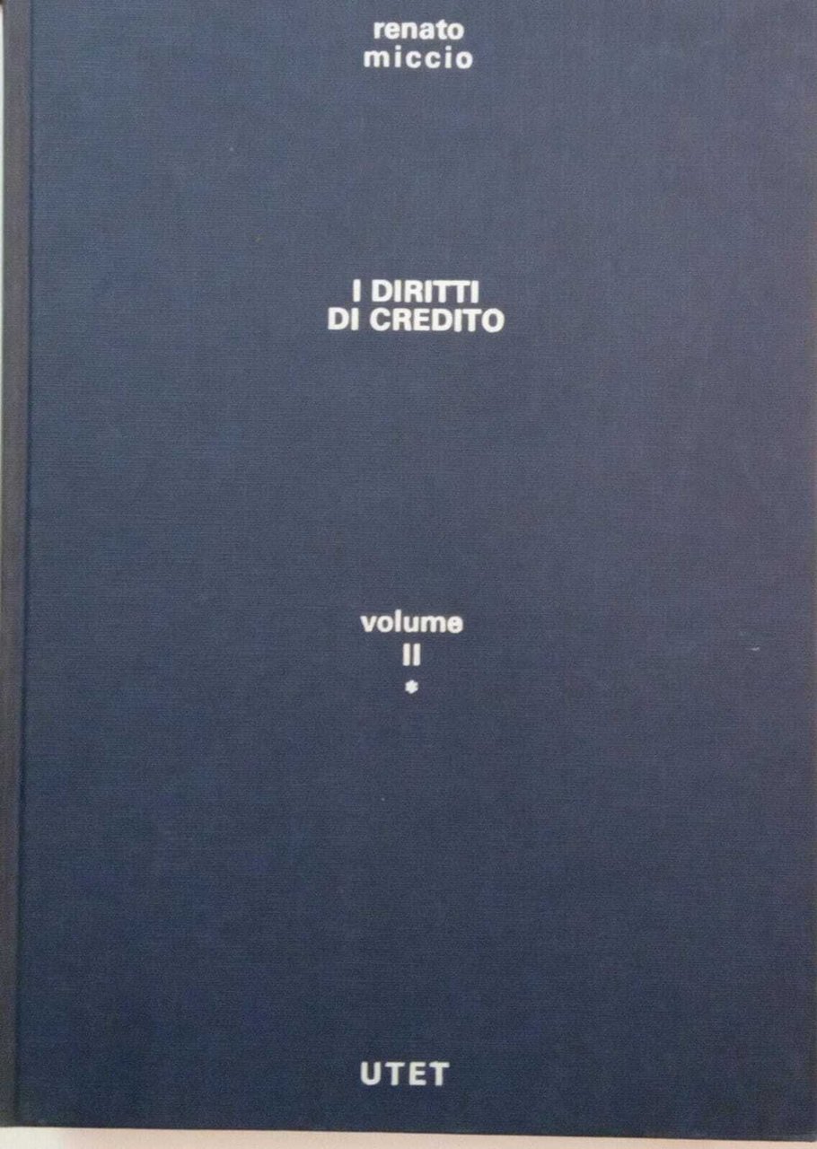 I diritti di credito (volume secondo: le fonti parte I)