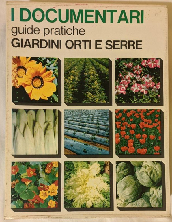 I documentari. Guide pratiche: giardini, orti e serre (Vol. da1 …