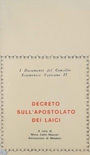 I Documenti del Concilio Ecumenico Vaticano II. Decreto sull'Apostolato dei …