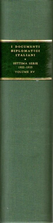I documenti diplomatici italiani settima serie: 1922 - 1935 volume …