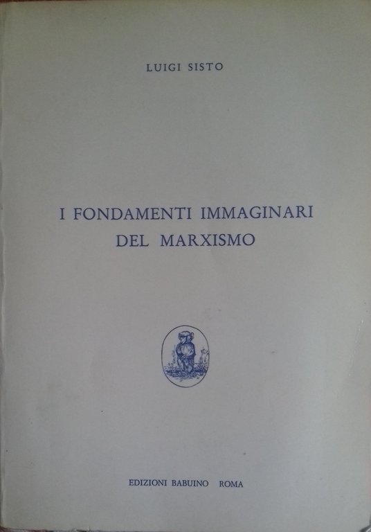 I fondamenti immaginari del marxismo