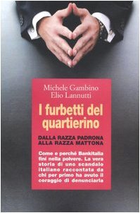 I furbetti del quartierino. Dalla razza padrona alla razza mattona. …