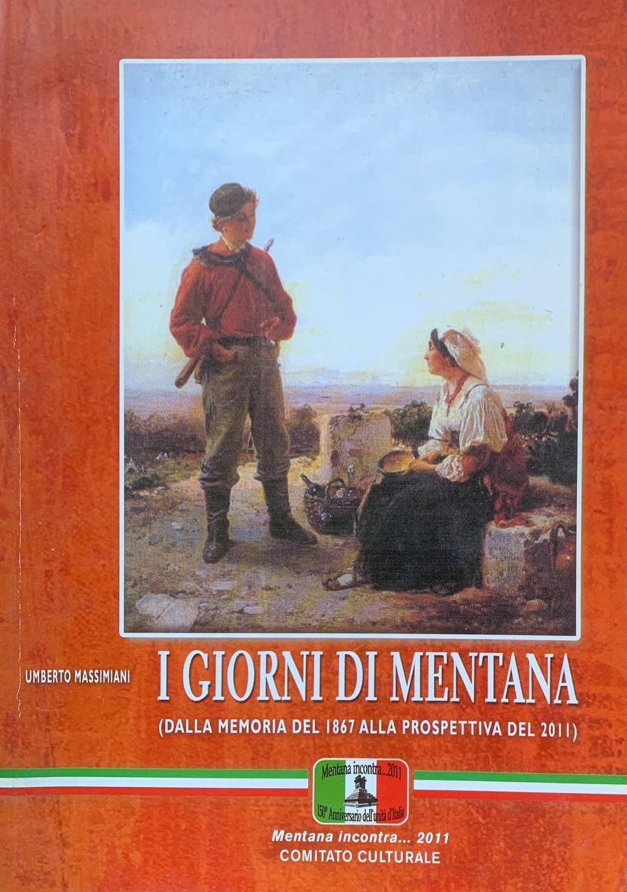 I giorni di Mentana (dalla memoria del 1867 alla prospettiva …