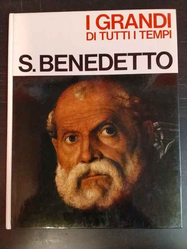 I grandi di tutti i tempi. S. Benedetto