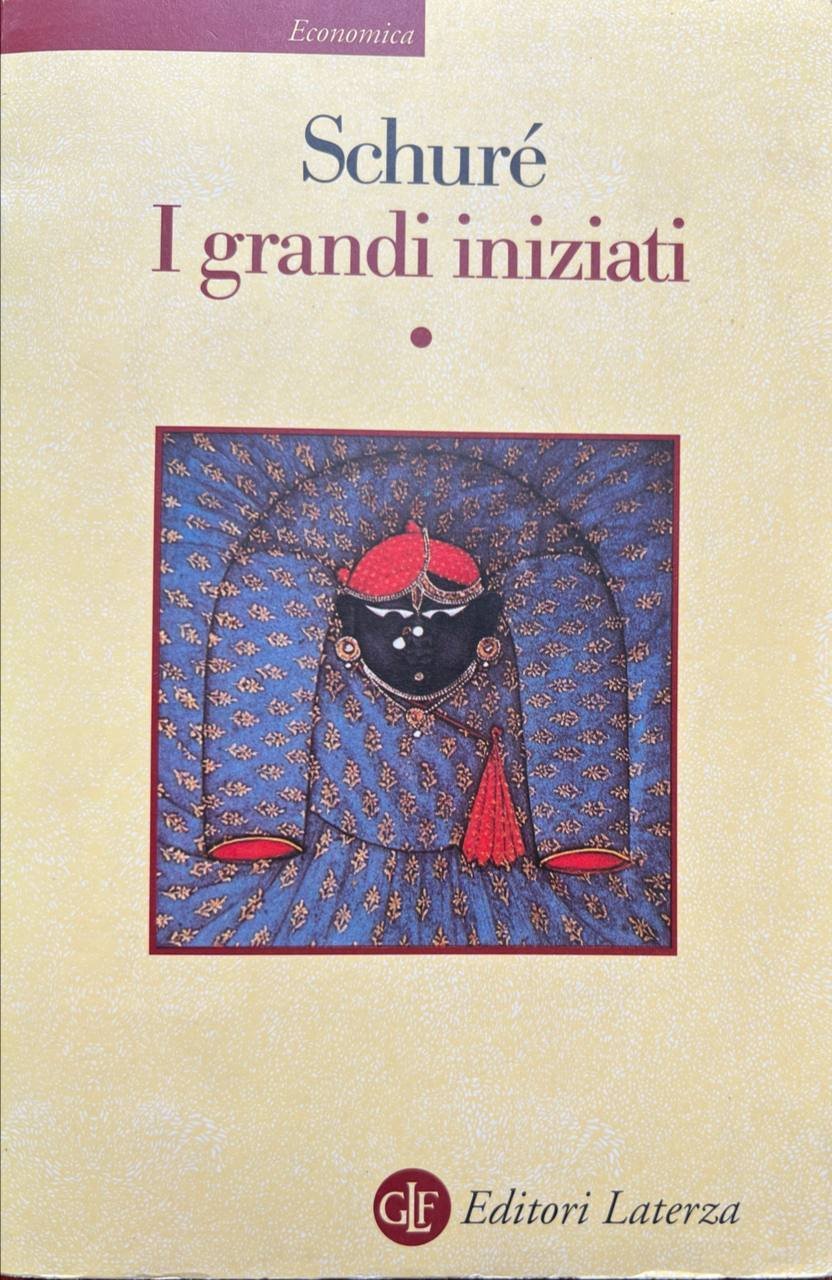 I grandi iniziati. Storia segreta delle religioni. Rama, Krishna, Ermete, …