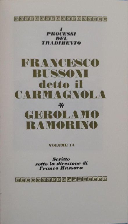 I grandi processi della storia. I processi del tradimento: Francesco …