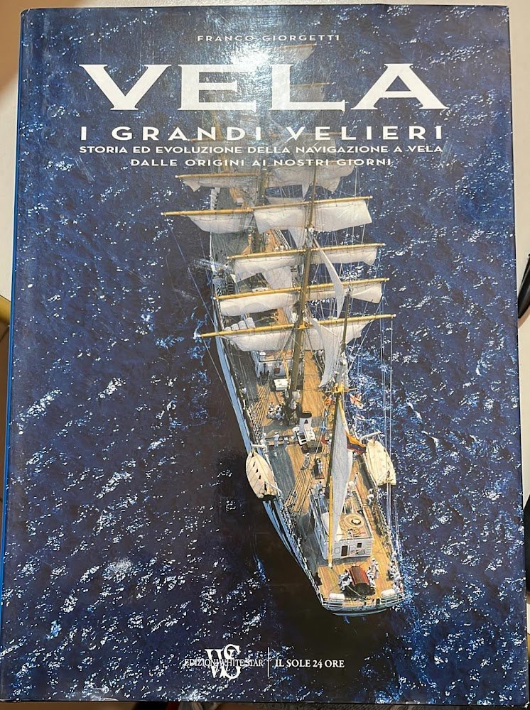 I grandi velieri storia ed evoluzione della navigazione a vela …