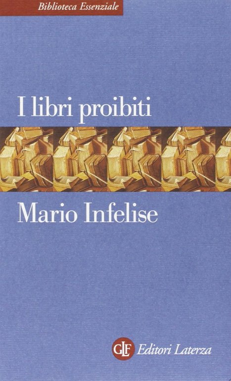 I libri proibiti da Gutenberg all'Encyclopédie