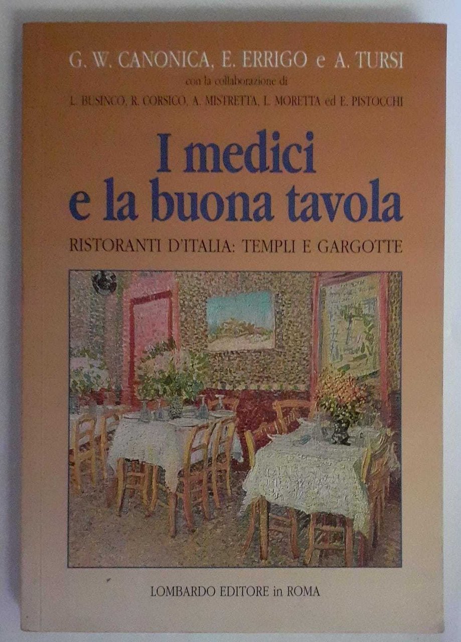 I medici e la buona tavola . Ristoranti d'Italia : …
