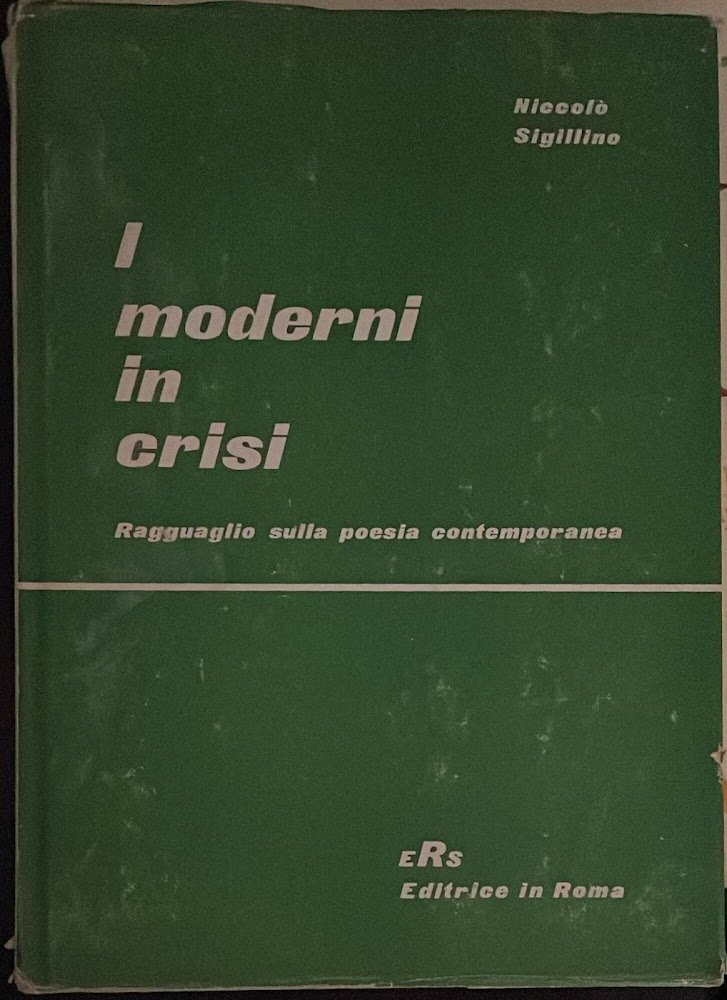 I moderni in crisi. Ragguaglio sulla poesia contemporanea