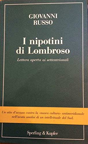 I nipotini di Lombroso. Lettera aperta ai settentrionali