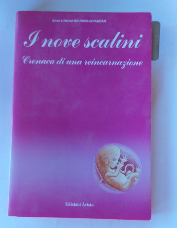I Nove scalini. Cronaca di una reincarnazione.