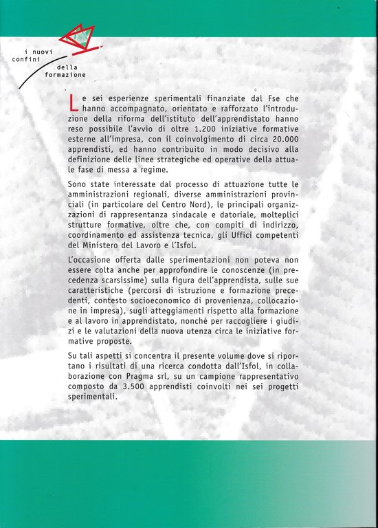 I nuovi apprendisti e la formazione. Il monitoraggio dei progetti …