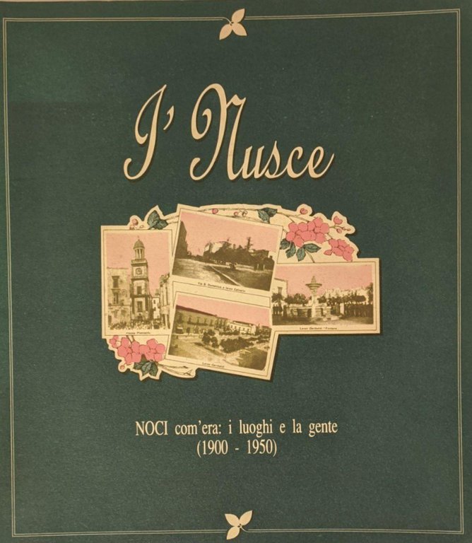 I' Nusce. Noci com'era: i luoghi e la gente (1900-1950)