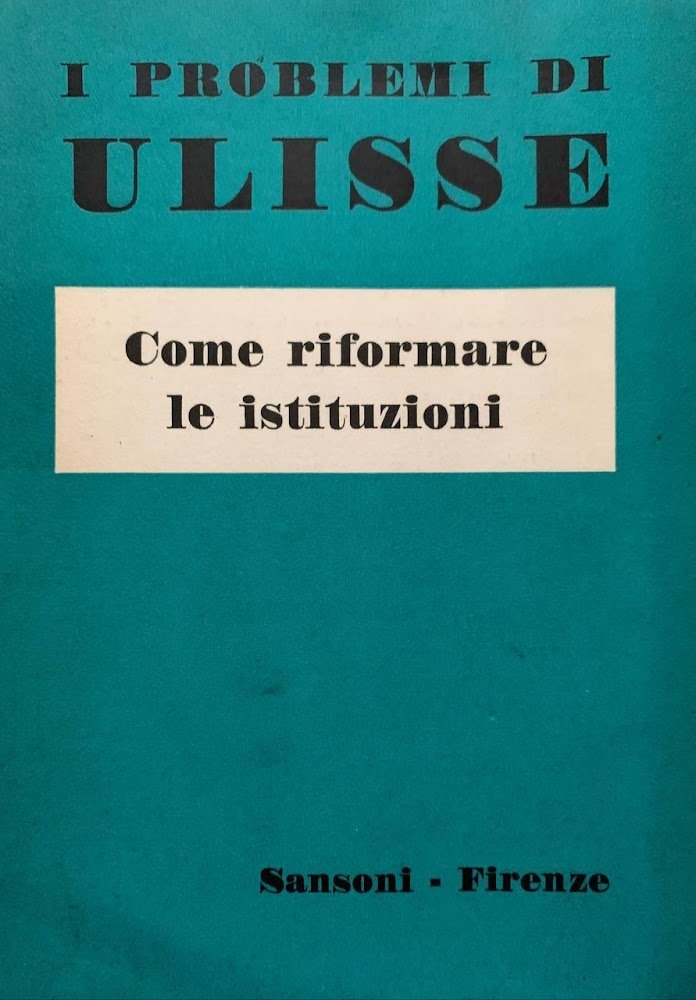 I problemi di Ulisse. Come riformare le istituzioni