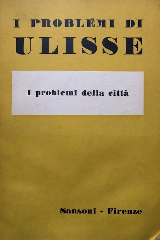 I problemi di Ulisse. I problemi della città