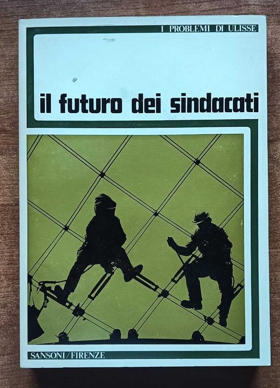 I problemi di Ulisse Il futuro dei sindacati