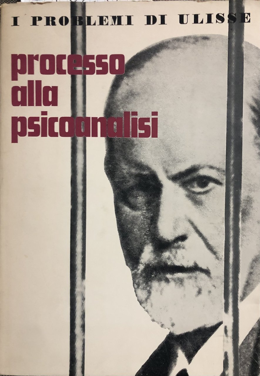I problemi di Ulisse. Processo alla psicoanalisi. Anno XXV - …