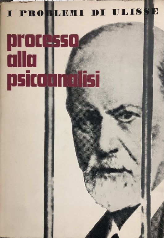I problemi di Ulisse. Processo alla psicoanalisi. Anno XXV - Vol. XI