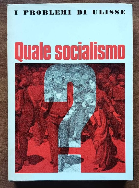 I problemi di Ulisse Quale socialismo