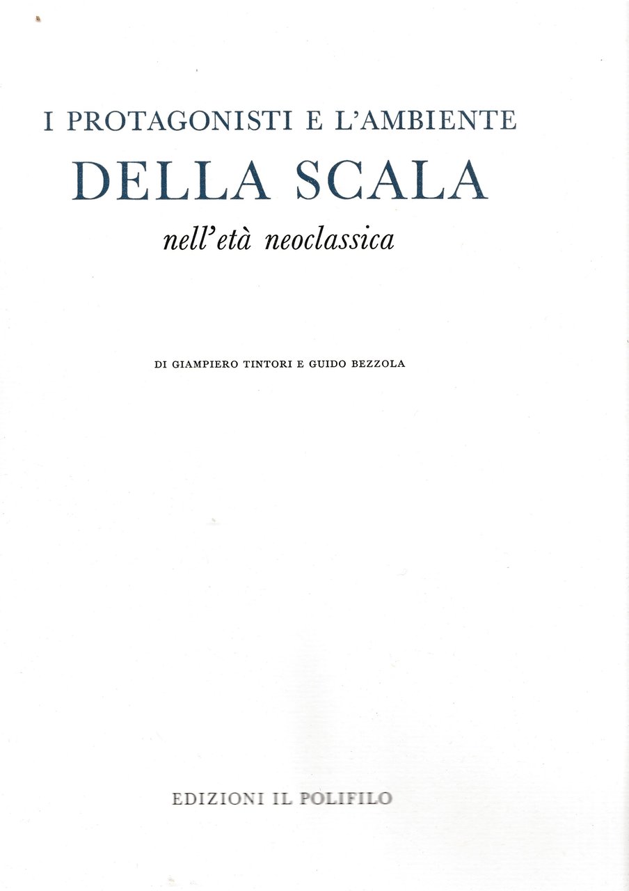 I protagonisti e l'ambiente della Scala nell'età neoclassica
