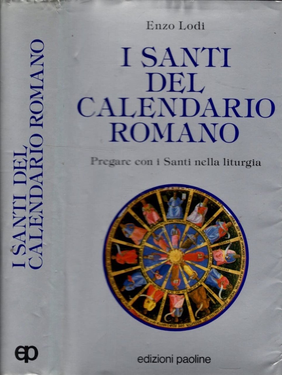 I santi del calendario romano. Pregare con i santi nella …