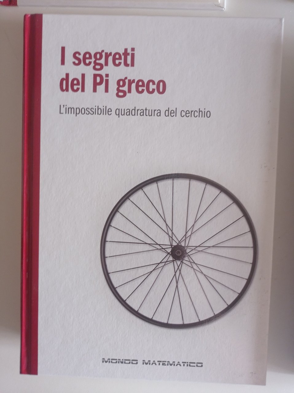 I segreti del Pi greco L'impossibile quadratura del cerchio