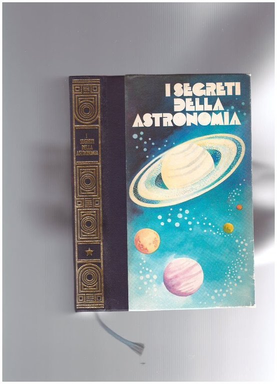 I Segreti della Astronomia  Gli Astri Vol. 1