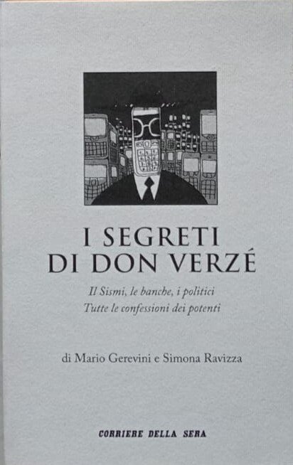 I segreti di Don Verzè. il Sismi le banche i …