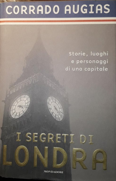 I segreti di Londra : storie, luoghi e personaggi di …